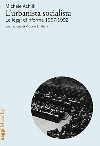 L'urbanista socialista. Le leggi di riforma 1967-1992 | Immagine principale