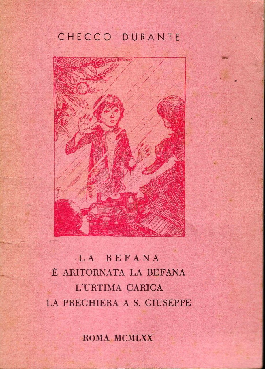 La befana; E' aritornata la Befana; L'urtima carica ; La …