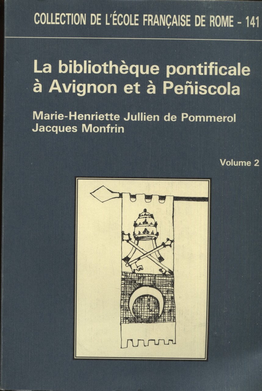 La Bibliothèque pontificale à Avignon et à Peniscola pendant le …