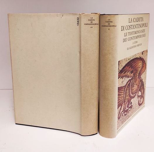 La caduta di Costantinopoli, Volume 1 e 2: Le testimonianze …