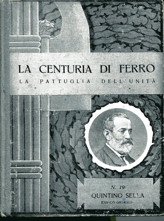 La centuria di ferro. La pattuglia dell'unità n.  19, Quintino Sella