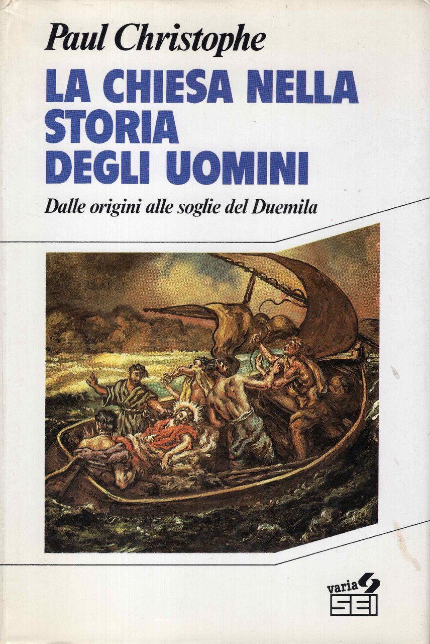 La Chiesa nella storia degli uomini. Dalle origini alle soglie …