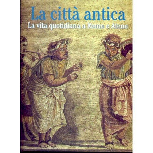 La citta' antica - La vita quotidiana a Roma e … | Immagine principale