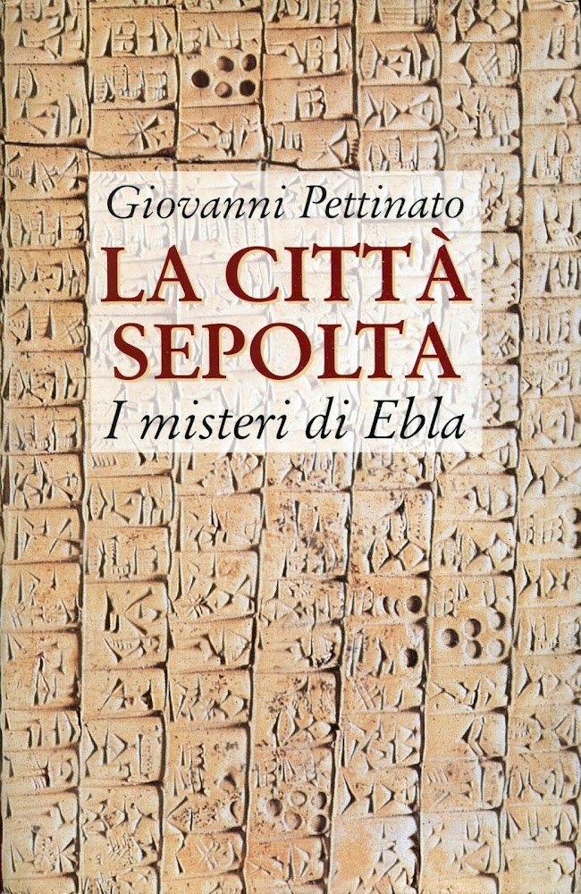 La città sepolta : i misteri di Ebla