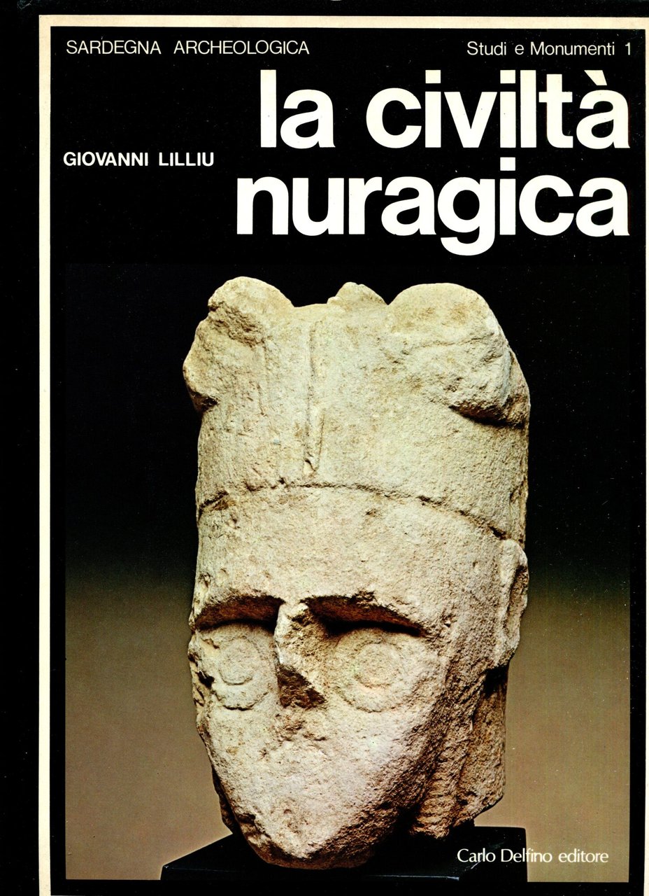 La Civiltà nuragica. Introduzione di Alberto Moravetti | Immagine principale