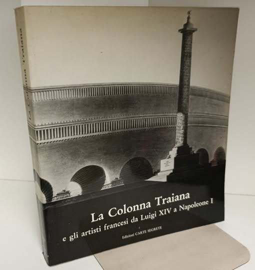 La colonna traiana e gli artisti francesi da Luigi XIV …