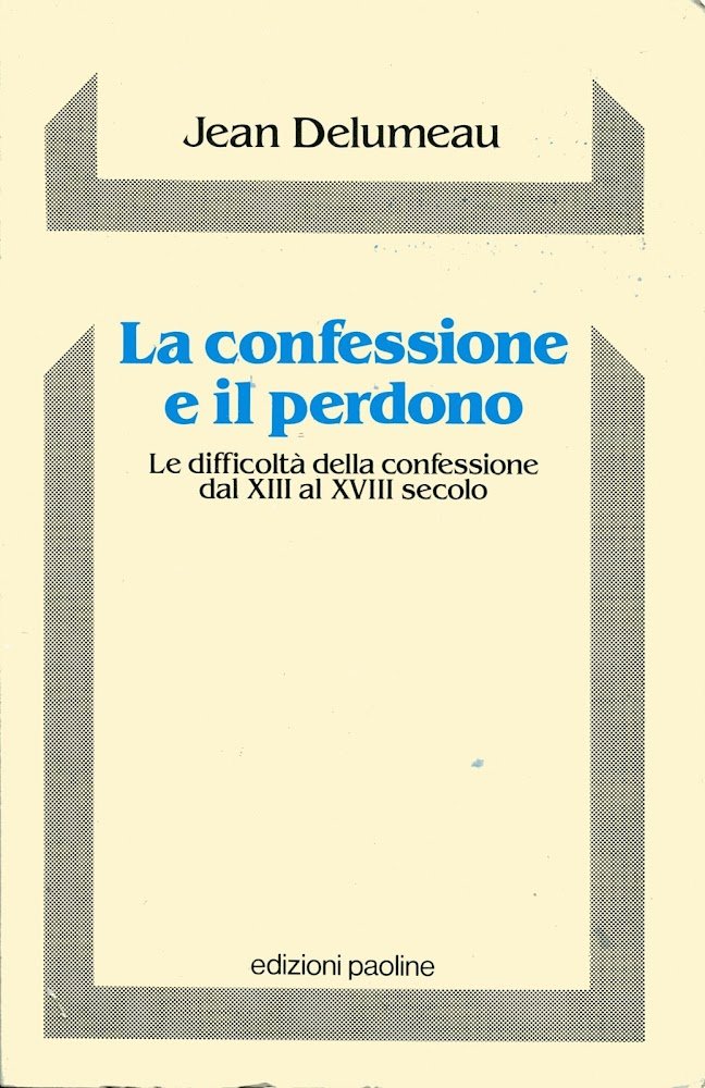 La confessione e il perdono. Le difficoltà della confessione dal …