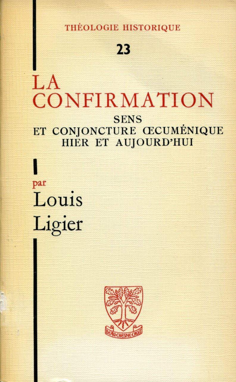 La confirmation : sens et conjoncture oecuménique hier et aujourd'hui