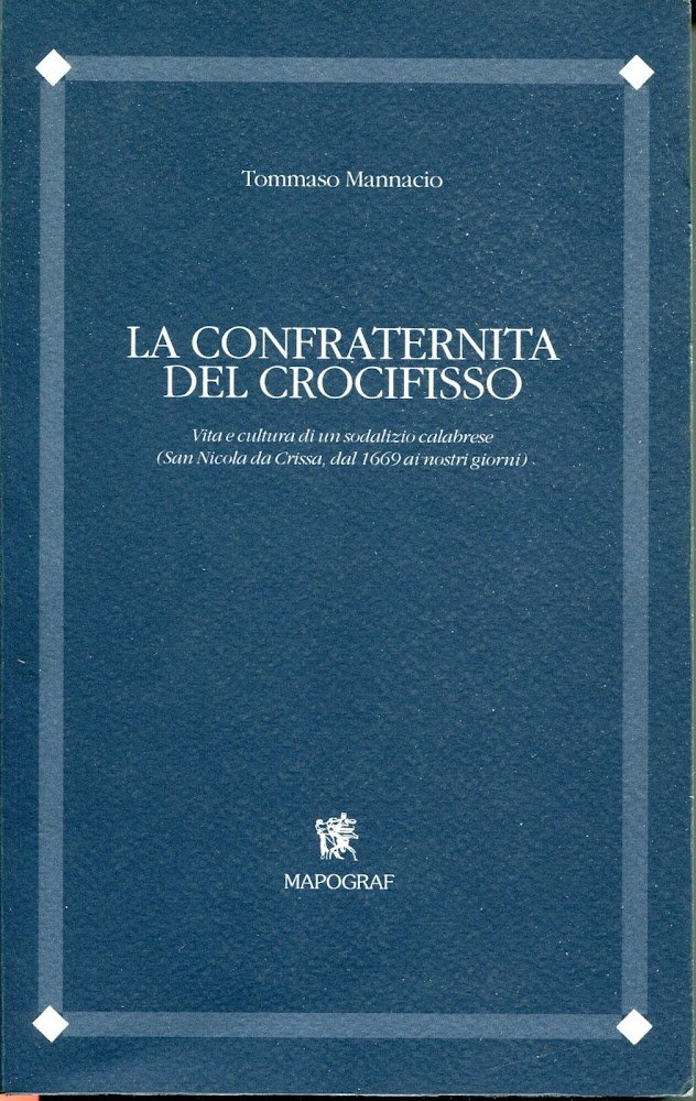 La Confraternita del Crocifisso : vita e cultura di un …