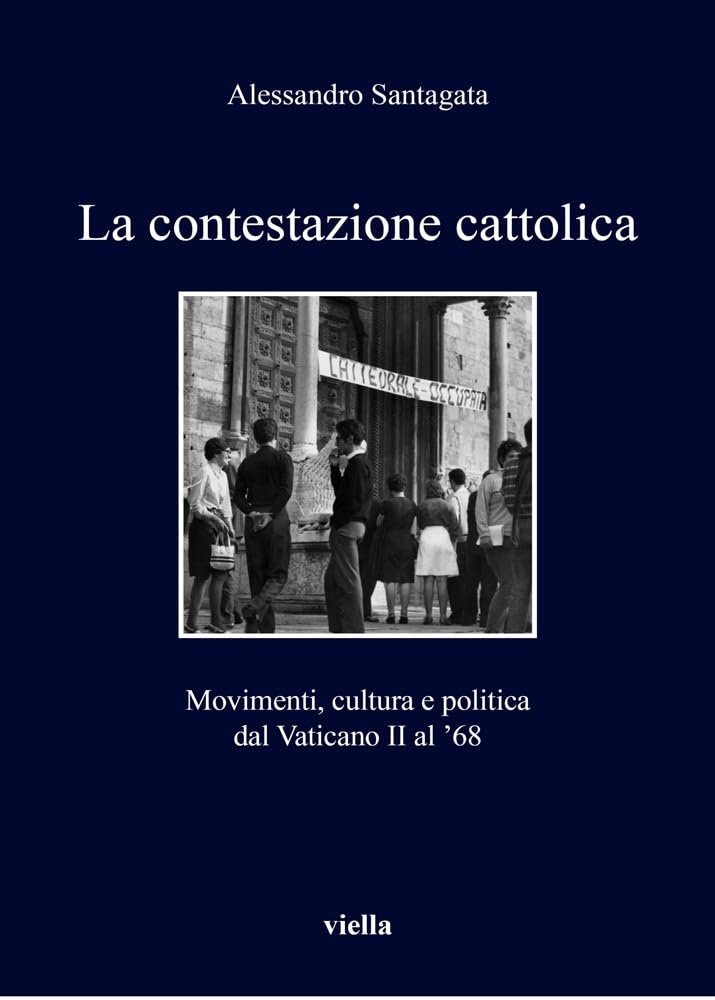La contestazione cattolica. Movimenti, cultura e politica dal Vaticano II … | Immagine principale