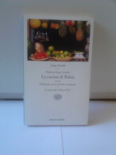 La cucina di Bahia, ovvero Il libro di cucina di …
