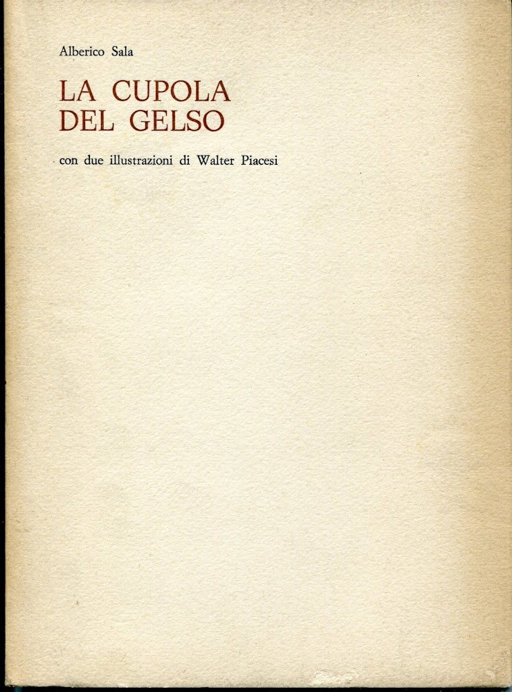 La cupola del gelso, con due illustrazioni di Walter Piacesi | Immagine principale