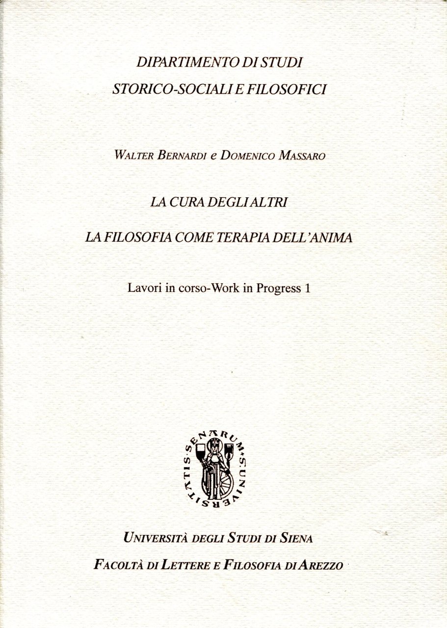 La cura degli altri : la filosofia come terapia dell'anima. …