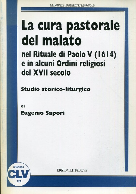 La cura pastorale del malato nel rituale di Paolo V …