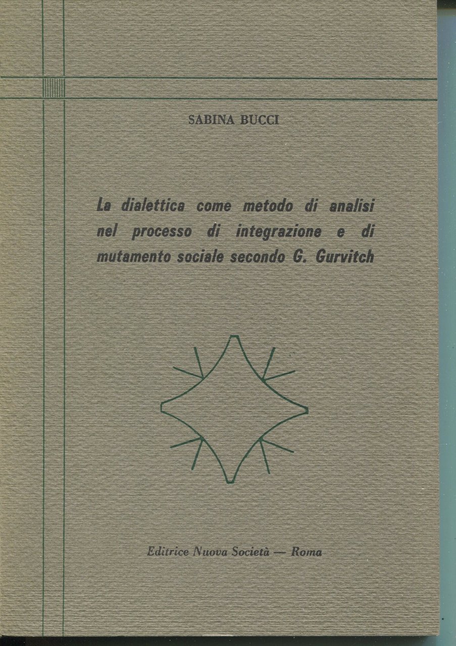 La dialettica come metodo di analisi nel processo di integrazione …