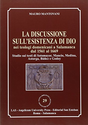 La discussione sull'esistenza di Dio nei teologi domenicani a Salamanca …