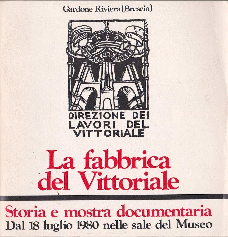 La fabbrica del Vittoriale : storia e mostra documentaria : … | Immagine principale