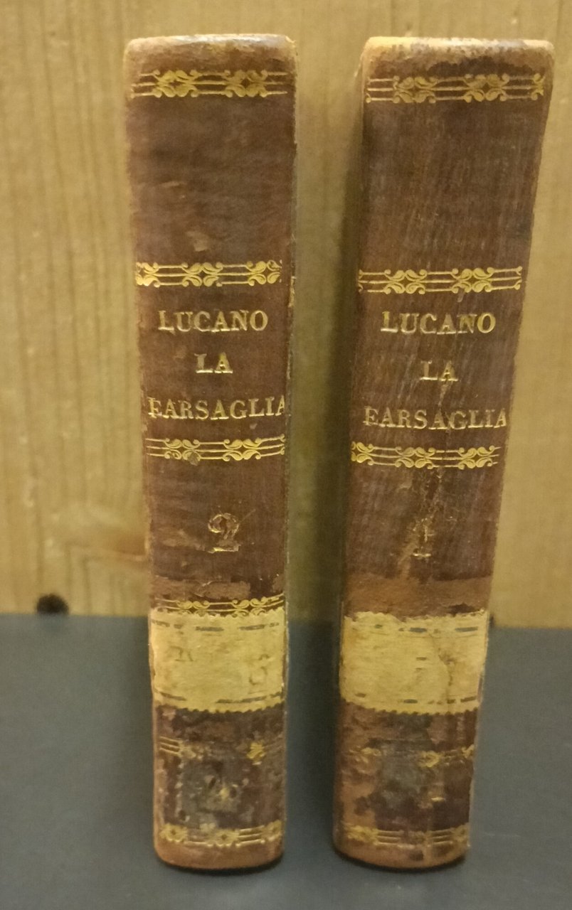 La Farsaglia. Recata in versi italiani da Michele Leoni. Volume …