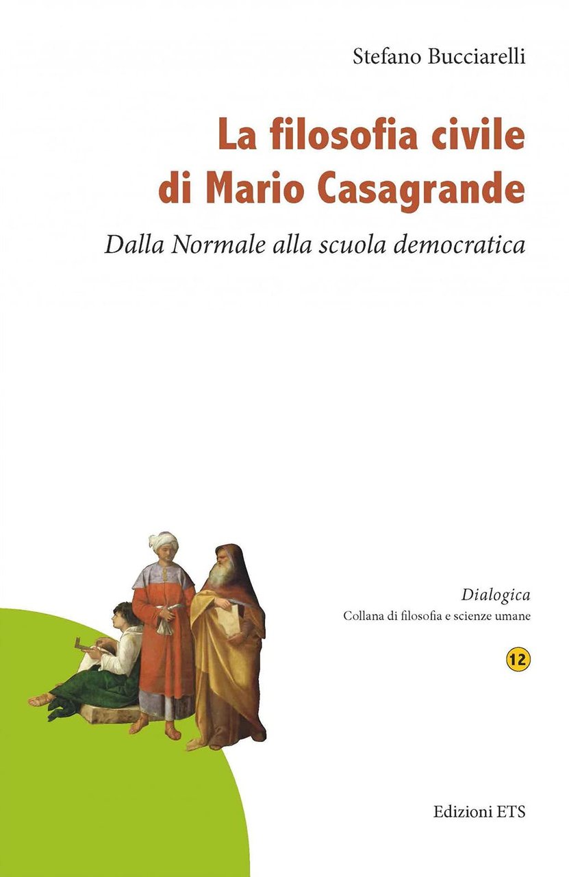 La filosofia civile di Mario Casagrande. Dalla Normale alla scuola … | Immagine principale