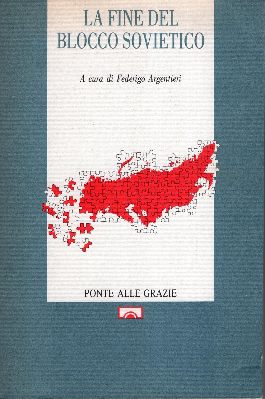 La fine del blocco sovietico, a cura di Federigo Argentieri