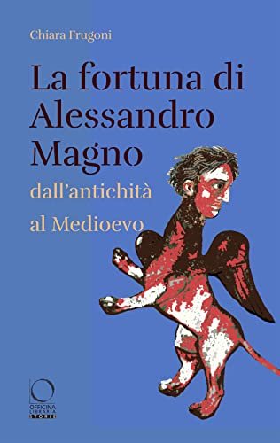 La fortuna di Alessandro Magno dall'antichità al Medioevo | Immagine principale