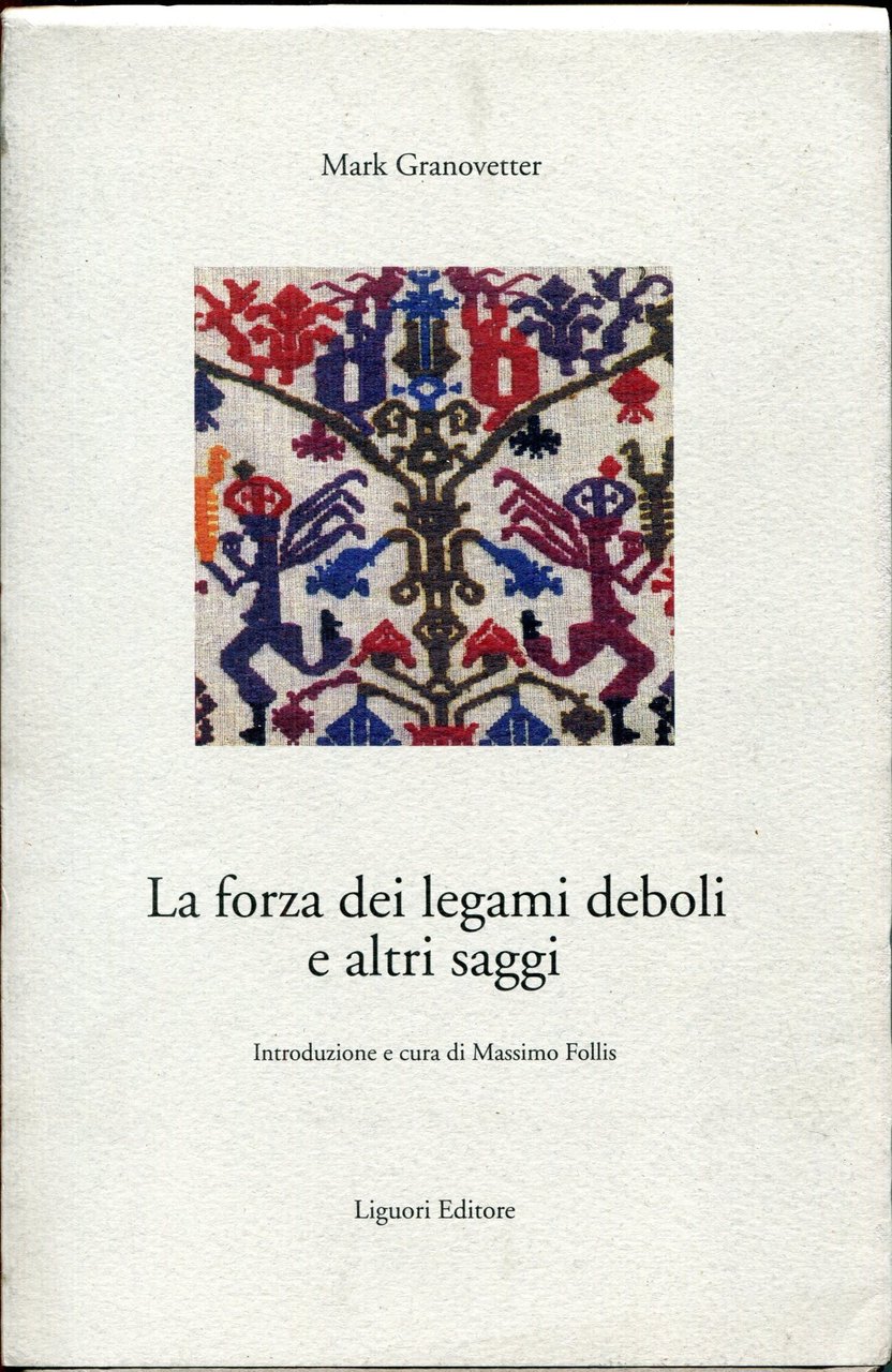 La forza dei legami deboli e altri saggi