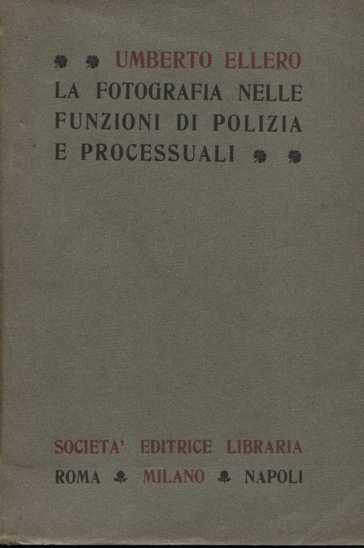 La fotografia nelle funzioni di polizia e processuali