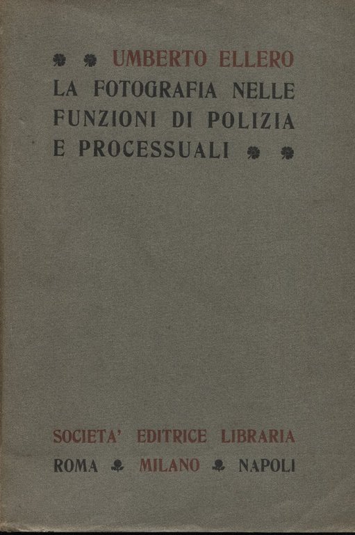 La fotografia nelle funzioni di polizia e processuali