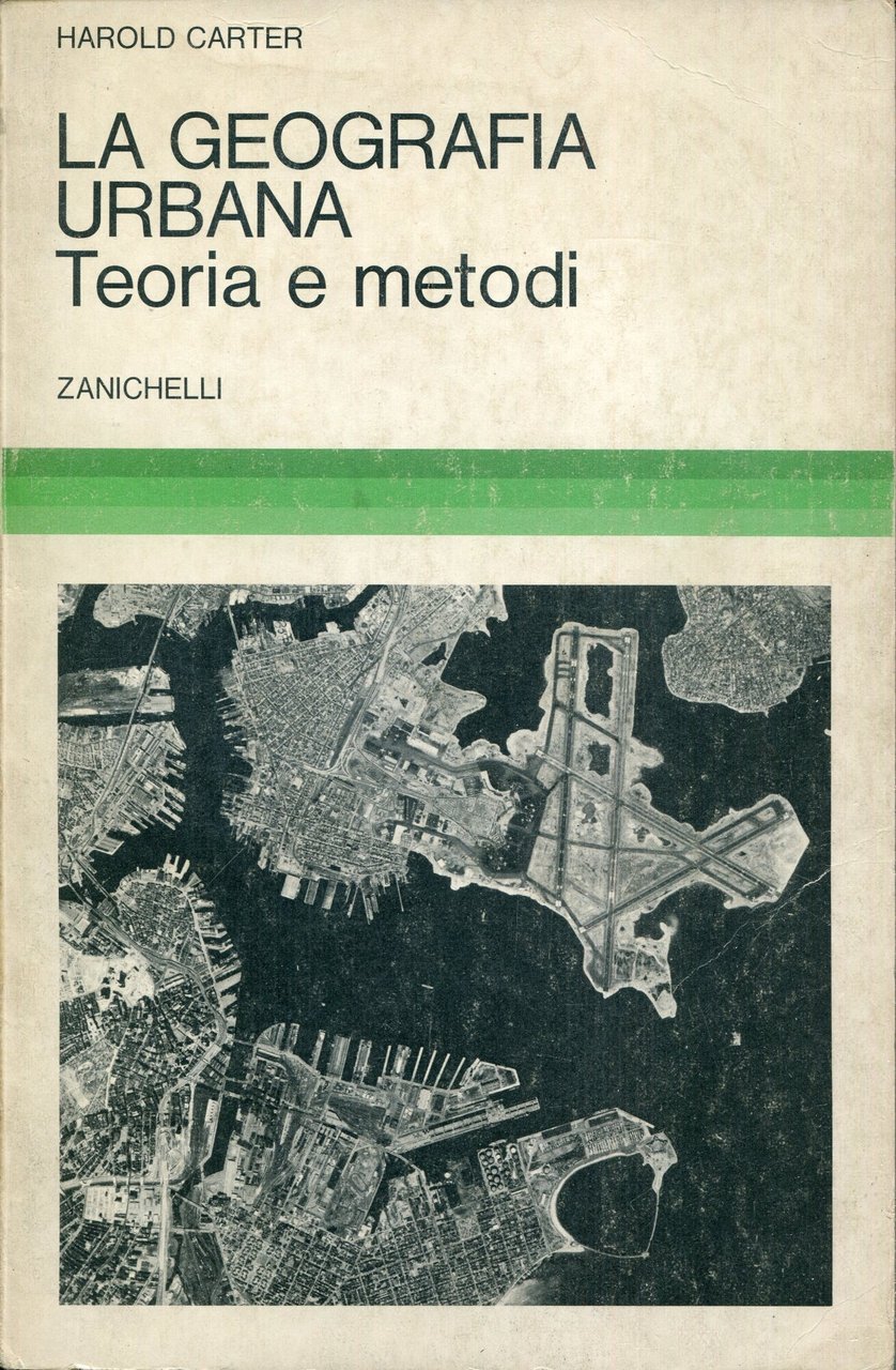 La geografia urbana. Teorie e metodi