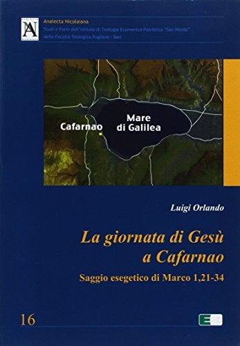 La giornata di Gesù a Cafarnao. Saggio esegetico di Mc …