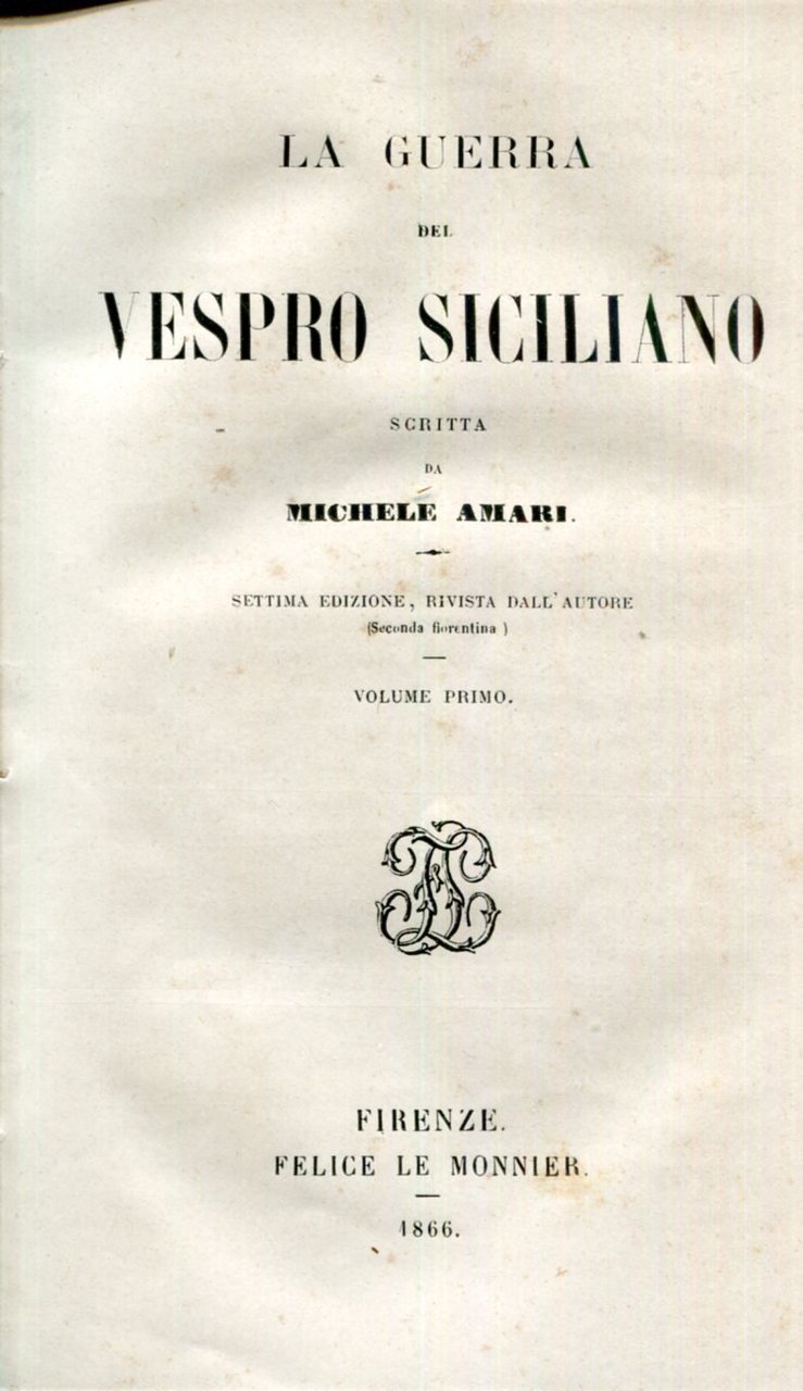 La guerra del Vespro Siciliano. Settima edizione rivista dall'autore (seconda …