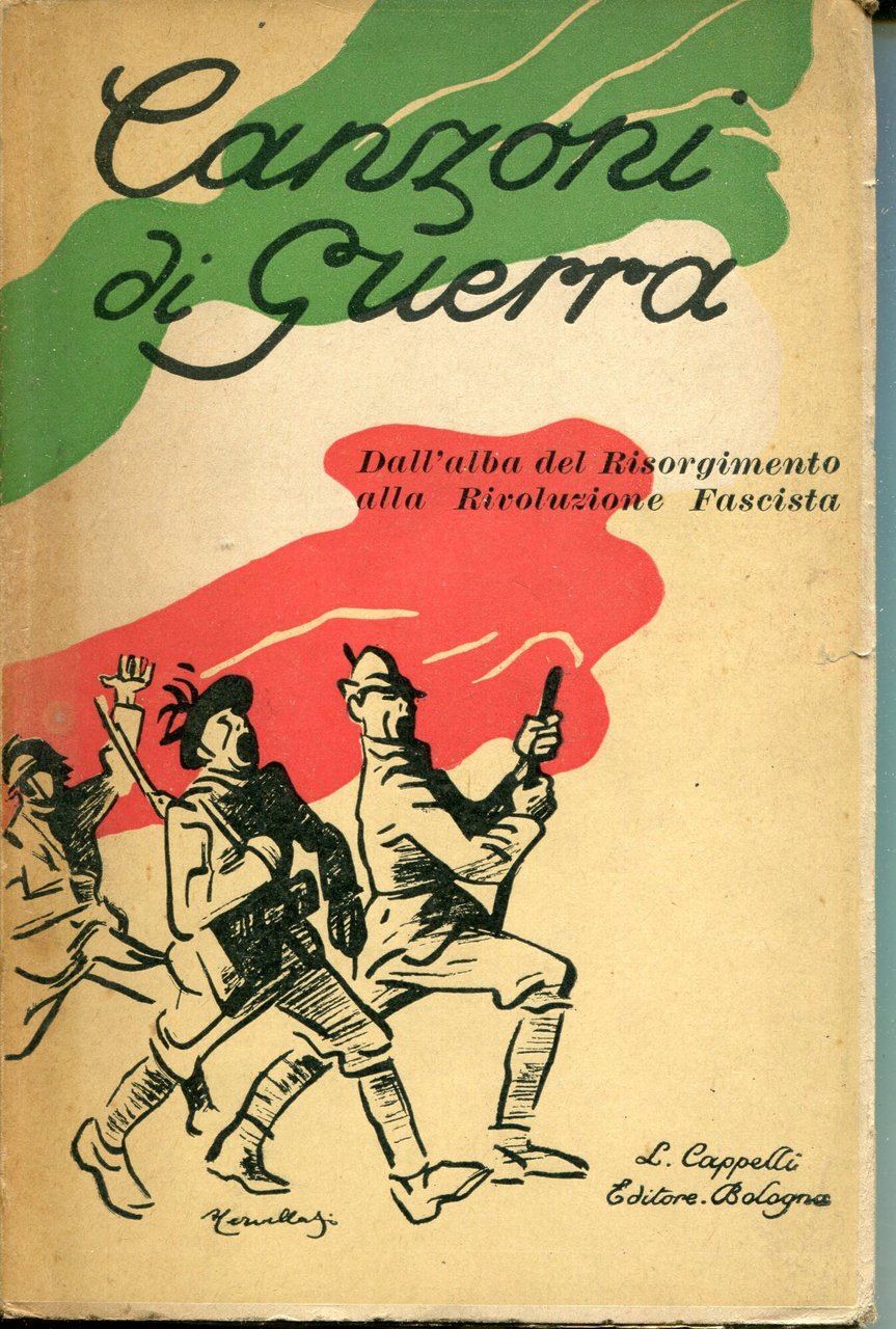 La guerra nelle sue canzoni : canti e cantori dall'alba …