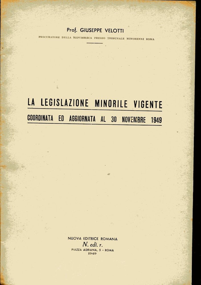 La legislazione minorile vigente coordinata ed aggiornata al 30 novembre … | Immagine principale