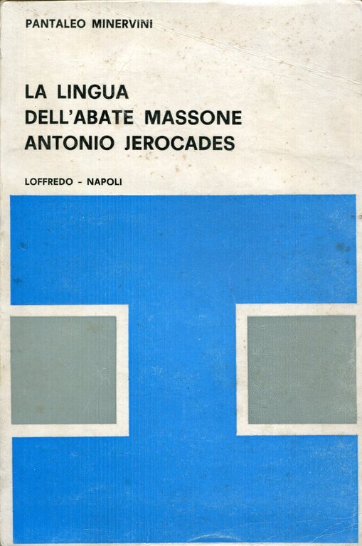 La lingua dell'abate massone Antonio Jerocades nei suoi scritti editi ed inediti