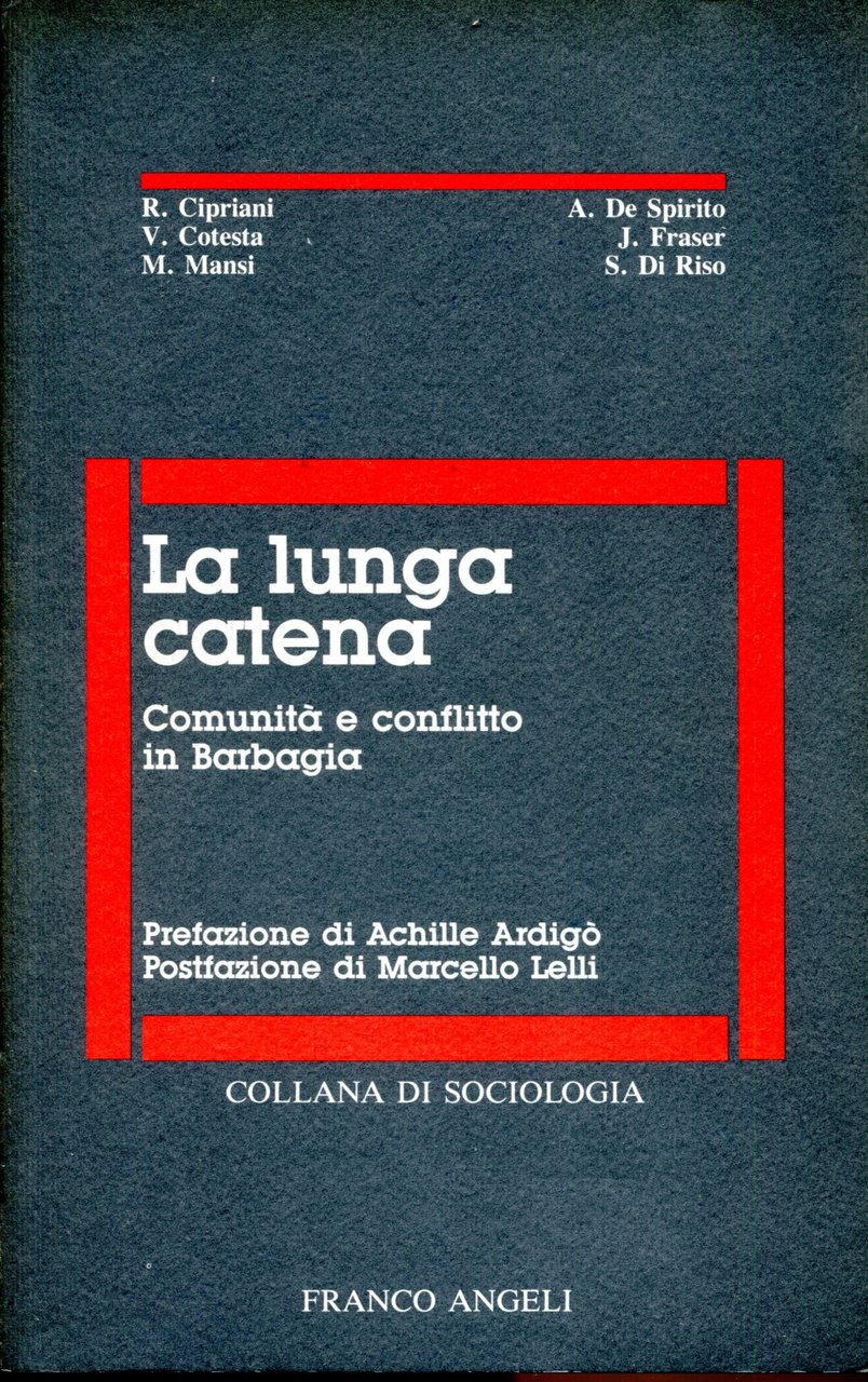 La lunga catena : comunità e conflitto in Barbagia . …
