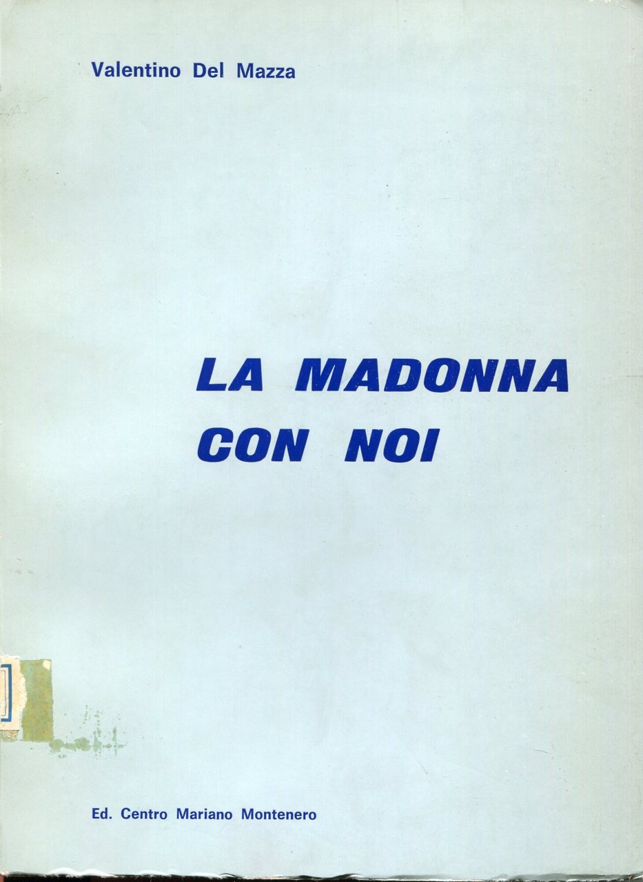 La Madonna con noi : meditazioni e riflessioni mariane dopo …