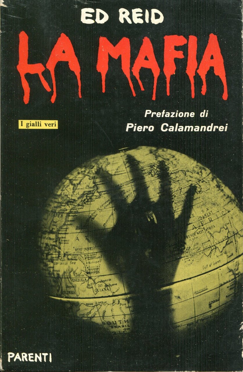 La Mafia. Prefazione di Piero Calamandrei. Dalle origini ai nostri …