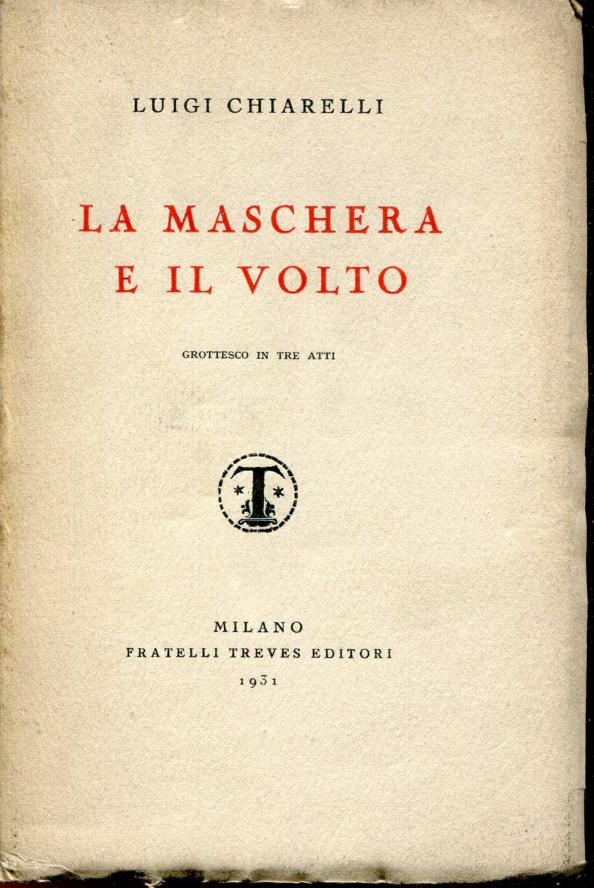 La maschera e il volto : grottesco in tre atti | Immagine principale