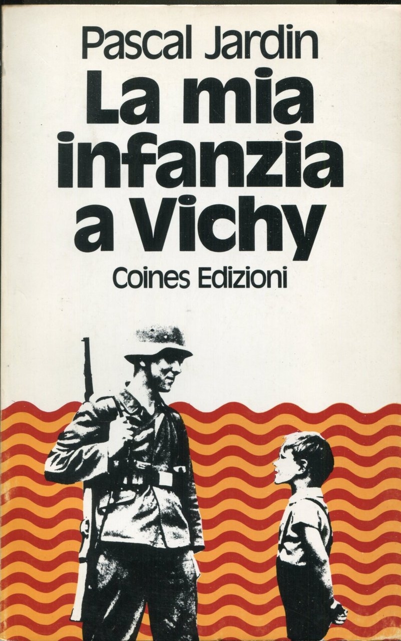 La mia infanzia a Vichy : la guerra a nove … | Immagine principale