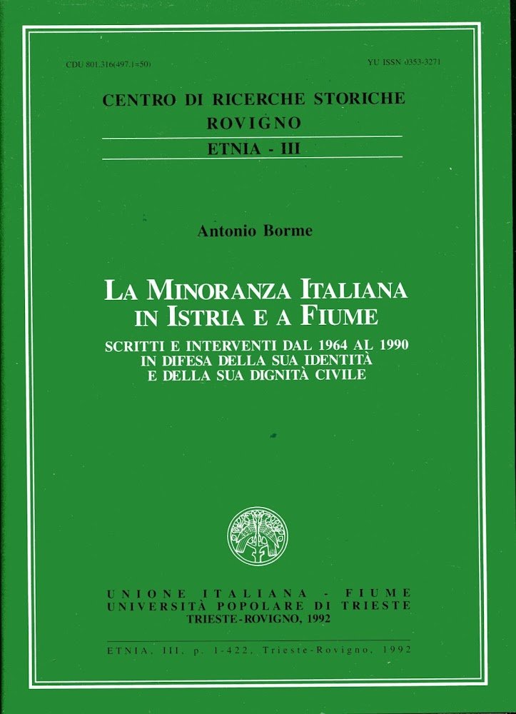 La minoranza italiana in Istria ea Fiume. Scritti e interventi …