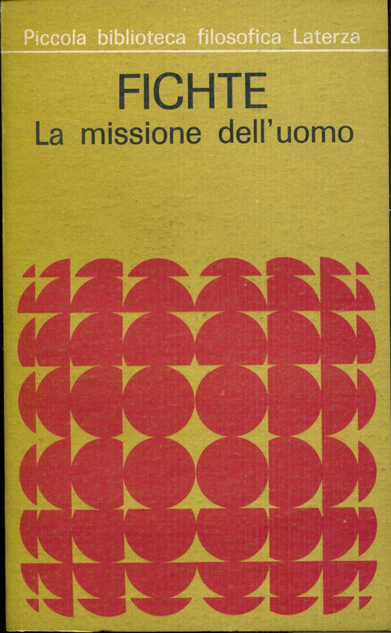 La missione dell'uomo. A cura di Remo Cantoni