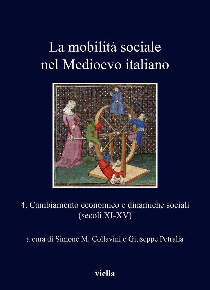 La mobilità sociale nel Medioevo italiano. Cambiamento economico e dinamiche …