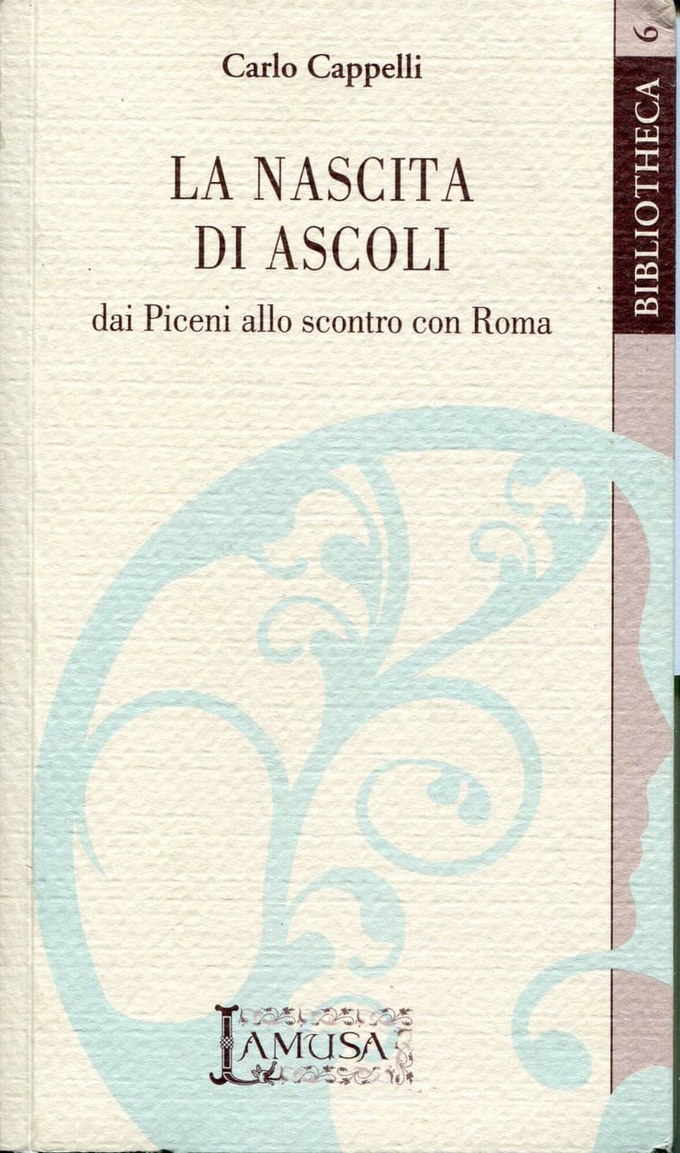 La nascita di Ascoli : dai Piceni allo scontro con …