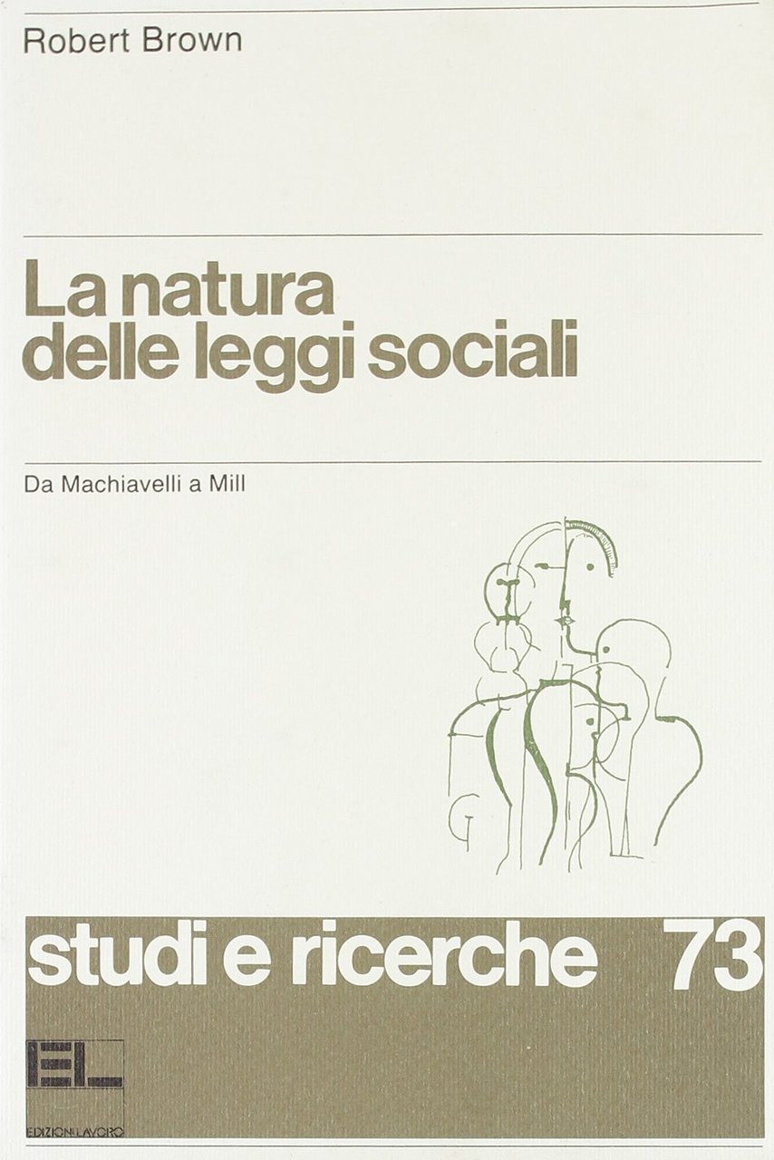 La natura delle leggi sociali. Da Machiavelli a Mill
