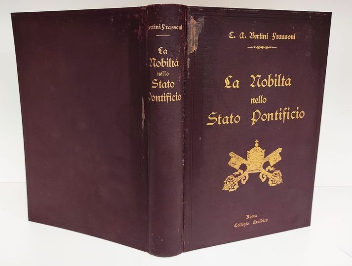La nobiltà nello stato pontificio. Documenti dell'archivio segreto della Santa …