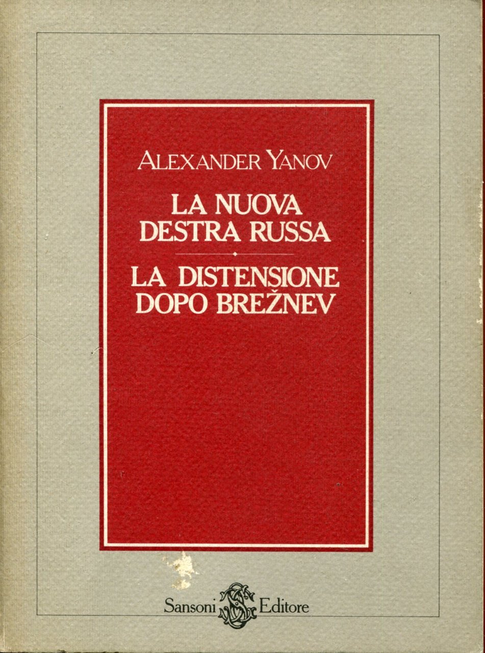 La nuova destra russa. La distensione dopo Breznev