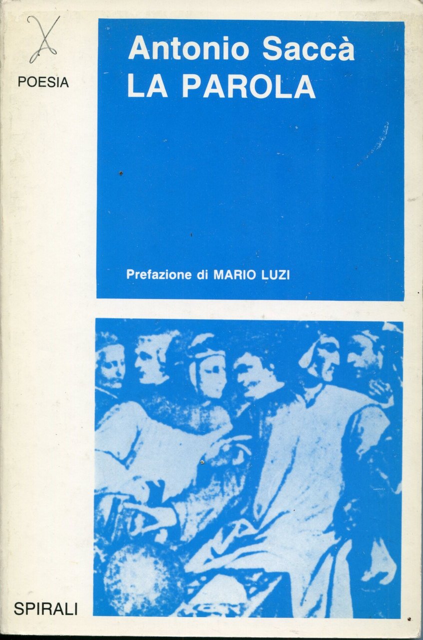 La parola, 1976-1985, prefazione di Mario Luzi