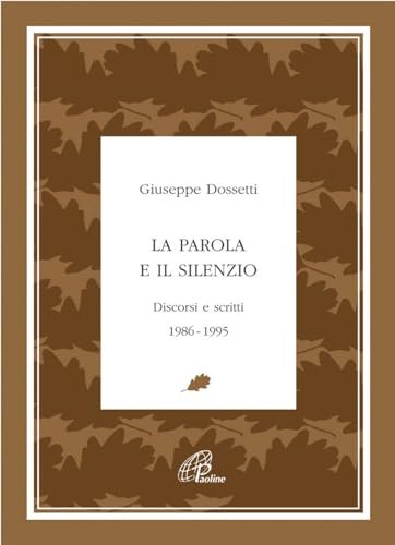 La parola e il silenzio. Discorsi e scritti 1986-1995 | Immagine principale