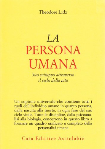 La persona umana. Suo sviluppo attraverso il ciclo della vita