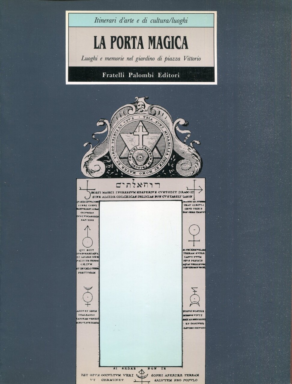 La porta magica. Luoghi e memorie nel giardino di piazza … | Immagine principale